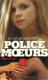 Livrenpoche : La call-girl des Halles - Pierre Lucas - Livre