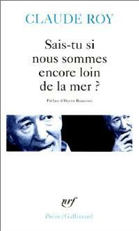 Livrenpoche : Sais-tu si nous sommes encore loin de la mer ? - Claude Roy - Livre