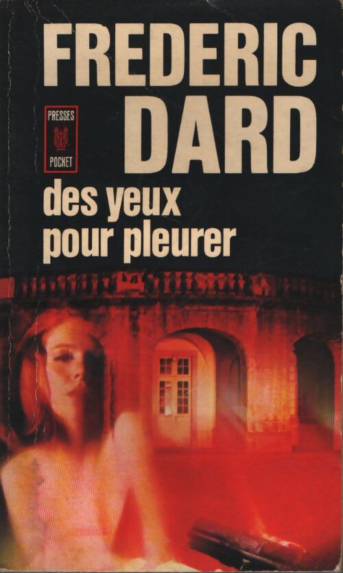 Des yeux pour pleurer - Frédéric Dard - Livre