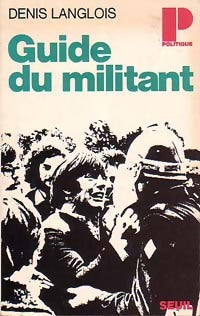 Livrenpoche : Guide du militant - Denis Langlois - Livre