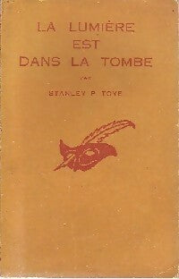 Livrenpoche : La lumière est dans la tombe - Stanley P. Toye - Livre