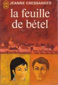 La feuille de bétel - Jeanne Cressanges - Livre