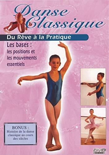 Livrenpoche : Danse Classique, du rêve à la réalité-1-Les Bases - XXX - DVD