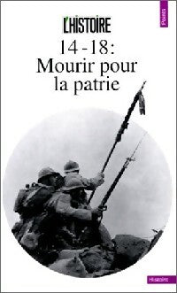 14-18 : Mourir pour la patrie - Claude David - Livre