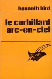 Livrenpoche : Le corbillard arc-en-ciel - Kenneth Bird - Livre