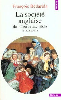 Livrenpoche : La Société anglaise du milieu du XIXe siècle à nos jours - François Bédarida - Livre