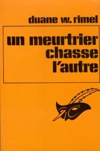 Livrenpoche : Un meurtrier chasse l'autre - Duane W. Rimel - Livre