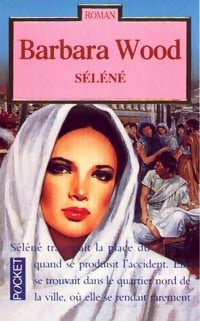 Livrenpoche : Séléné - Barbara Wood - Livre