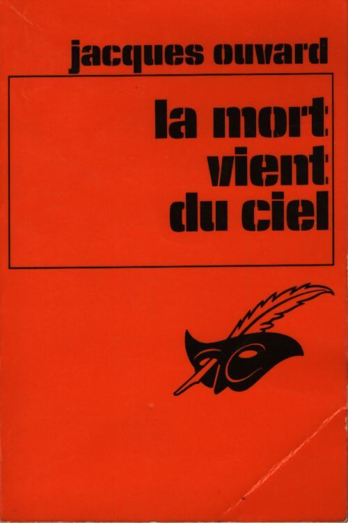 La mort vient du ciel - Jacques Ouvard - Livre
