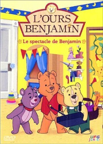 Livrenpoche : L'ours Benjamin : Le spectacle de Benjamin - XXX - DVD