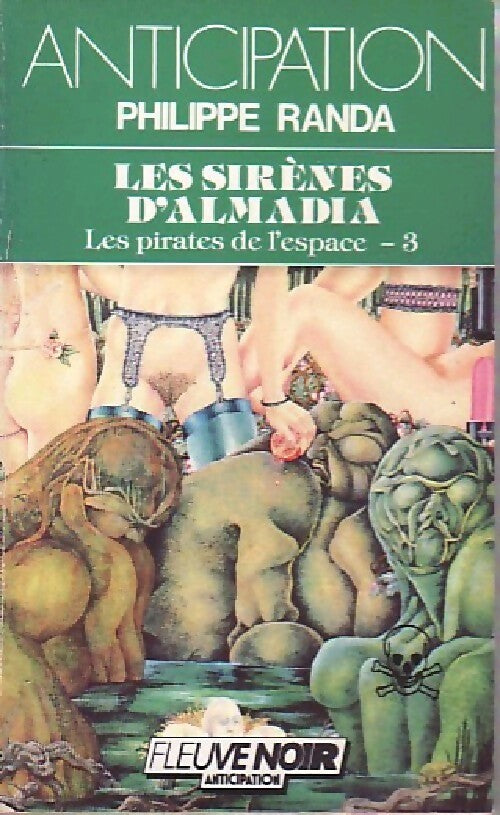 Livrenpoche : Les pirates de l'espace Tome III : Les sirènes d'Almadia - Philippe Randa - Livre