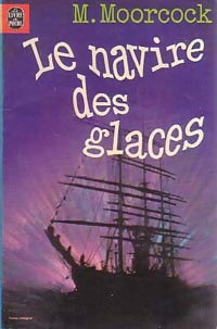 Livrenpoche : Le navire des glaces - Michael Moorcock - Livre