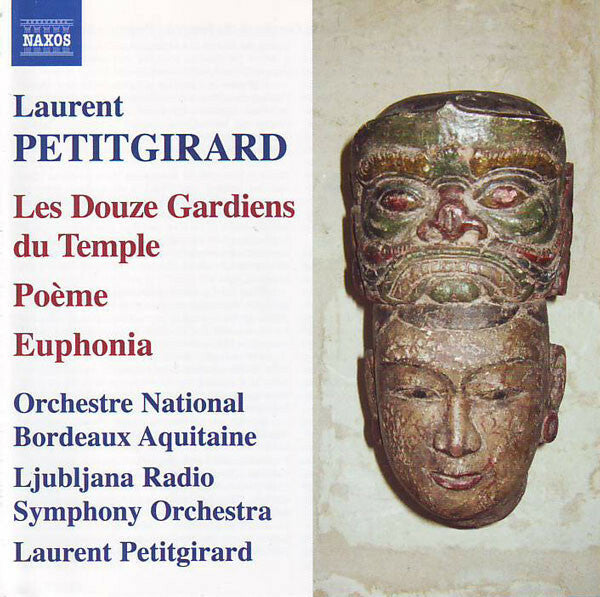 Livrenpoche : Laurent Petitgirard / Orchestre National Bordeaux Aquitaine, Ljubljana Radio Symphony Orchestra*, Laurent Petitgirard - Les Douze Gardiens Du Temple / Poème / Euphonia - Laurent Petitgirard / Orchestre National Bordeaux Aquitaine, Ljubljana Radio Symphony Orchestra*, Laurent Petitgirard - CD