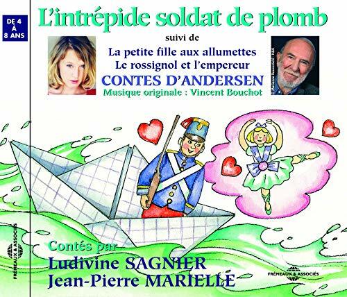 Livrenpoche : par Ludivine Sagnier et Jean-Pierre Mariel-d ARP - L Intrepide Soldat de Plomb - la Petite - CD