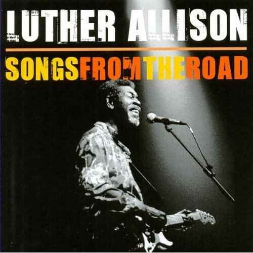 Livrenpoche : Luther Allison - Songs From The Road - Luther Allison - CD