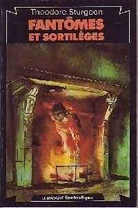 Fantômes et sortilèges - Theodore Sturgeon - Livre
