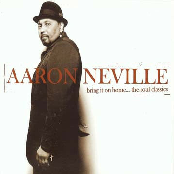 Livrenpoche : Aaron Neville - Bring It On Home...The Soul Classics - Aaron Neville - CD