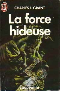 Livrenpoche : La force hideuse - Charles L. Grant - Livre