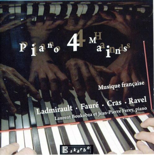 Livrenpoche : Ladmirault-Fauré-Cras-Ravel : Piano 4 Mains - Laurent Boukobza & Jean-Pierre Ferey - CD