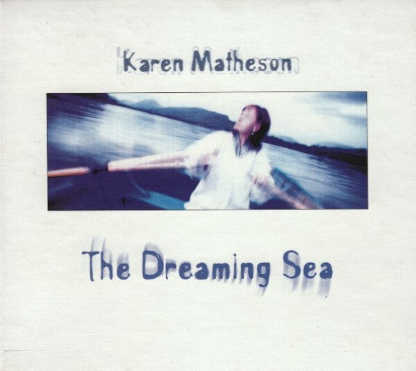 Livrenpoche : Karen Matheson - The Dreaming Sea - Karen Matheson - CD