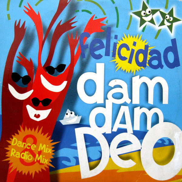 Livrenpoche : Felicidad - Dam Dam Deo (Dance Mix & Radio Mix) - Felicidad - CD