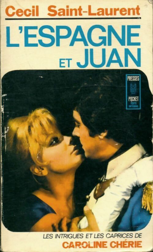 Livrenpoche : Le fils de Caroline Chérie Tome I : L'Espagne et Juan - Cécil Saint-Laurent - Livre