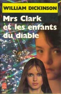 Livrenpoche : Mrs Clark et les enfants du diable - William Dickinson - Livre
