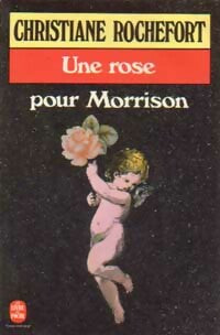 Livrenpoche : Une rose pour Morrison - Christiane Rochefort - Livre