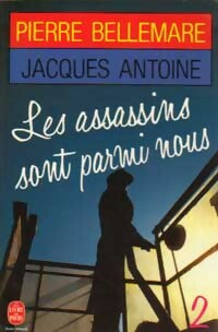Livrenpoche : Les assassins sont parmi nous Tome II - Pierre Bellemare, Jacques Antoine - Livre