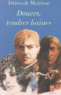 Livrenpoche : Douces, tendres haines - Deborah Mayleas - Livre