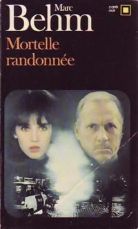 Livrenpoche : Mortelle randonnée - Marc Behm - Livre