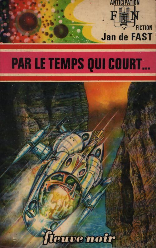 Par le temps qui court... - Jean De Fast - Livre