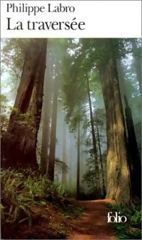 Livrenpoche : La traversée - Philippe Labro - Livre