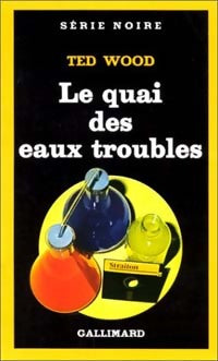 Livrenpoche : Le quai des eaux troubles - Ted Wood - Livre