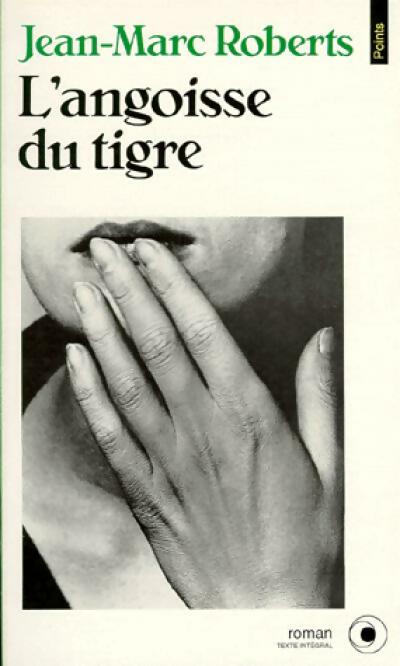 Livrenpoche : L'angoisse du tigre - Jean-Marc Roberts - Livre
