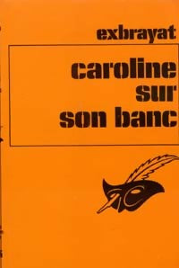 Caroline sur son banc - Charles Exbrayat -  Le Masque - Livre