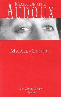 Marie-Claire / L'atelier de Marie-Claire - Marguerite Audoux -  Les Cahiers Rouges - Livre