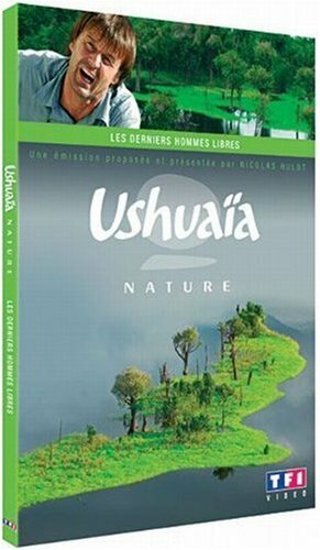 Livrenpoche : Ushuaïa Nature : Les Derniers Hommes Libres - XXX - DVD