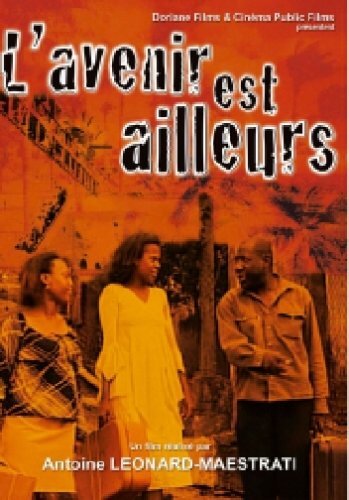Livrenpoche : L'avenir est ailleurs - Léonard-Maestrati, Antoine - DVD