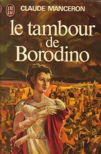 Le tambour de Borodino - Claude Manceron -  J'ai Lu - Livre