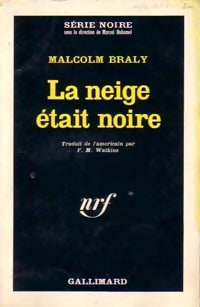 Livrenpoche : La neige était noire - Malcom Braly - Livre