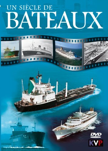 Livrenpoche : Un siecle de Bateaux - XXX - DVD