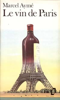 Livrenpoche : Le vin de Paris - Marcel Aymé - Livre