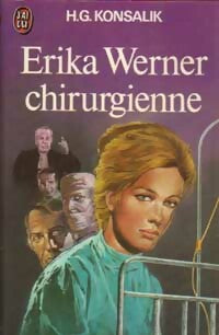 Erika Werner, chirurgienne - Heinz G. Konsalik -  J'ai Lu - Livre