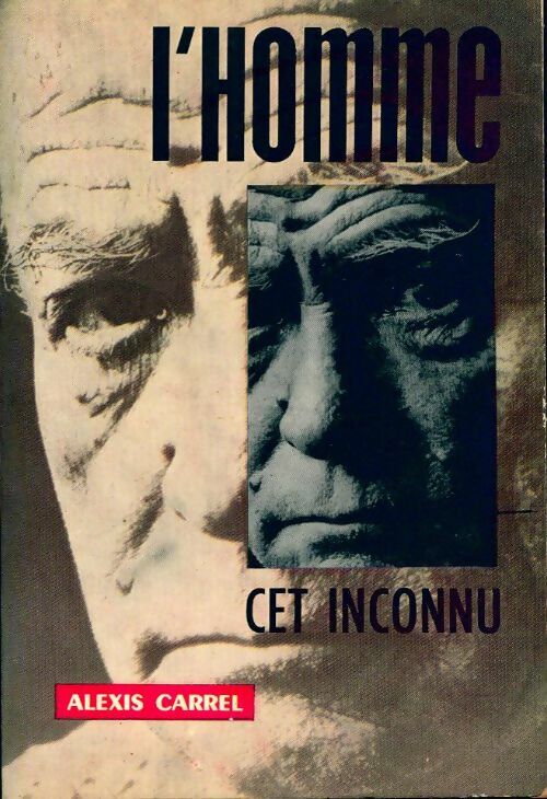 Livrenpoche : L'homme, cet inconnu - Carrel Alexis - Livre
