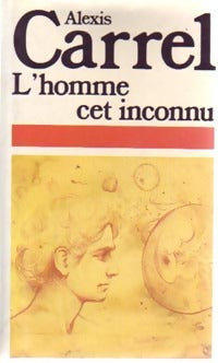 Livrenpoche : L'homme, cet inconnu - Carrel Alexis - Livre
