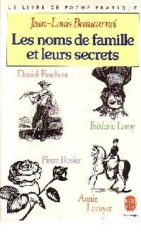 Livrenpoche : Les noms de famille et leurs secrets - Jean-Louis Beaucarnot - Livre
