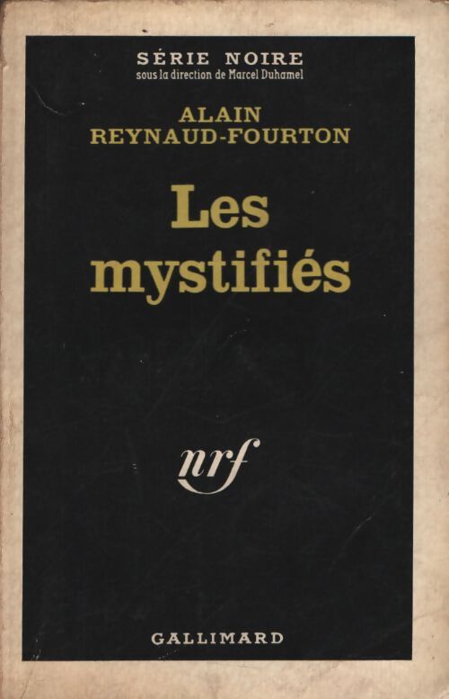 Les mystifiés - Alain Reynaud-Fourton - Livre