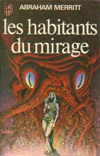 Livrenpoche : Les habitants du mirage - Abraham Merritt - Livre
