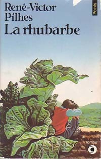 Livrenpoche : La Rhubarbe - René-Victor Pilhes - Livre
